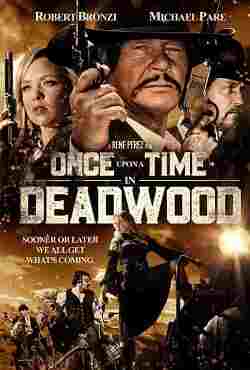 Once Upon A Time in Deadwood