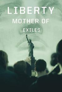 Liberty: Mother Of Exiles