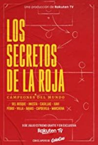 Los Secretos De La Roja. Campeones Del Mundo