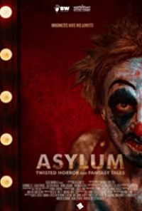 ASYLUM: Twisted Horror And Fantasy Tales