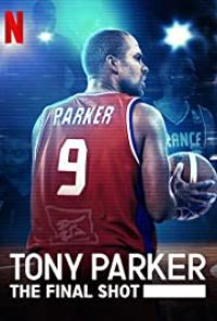 Tony Parker: La Última Canasta