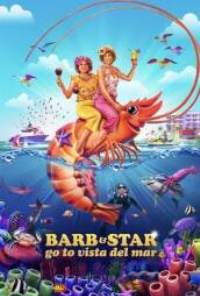Barb And Star Go To Vista Del Mar